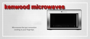 kenwood microwave oven maintenance center